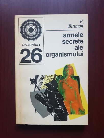 E.Bittman – Armele secrete ale organismului