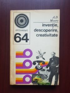 A. D. Moore - Inventie, descoperire, creativitate