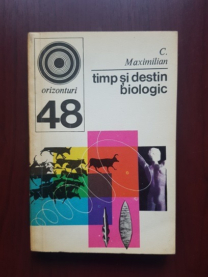 C. Maximilian – Timp si destin biologic