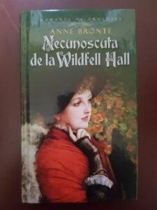 Anne Bronte - Necunoscuta de la Wildfell Hall (2012, editie cartonata)