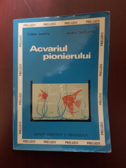 Elena Mantu - Acvariul pionierului