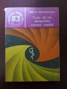 Mircea Geormaneanu - Cum sa ne alimentam corect copilul
