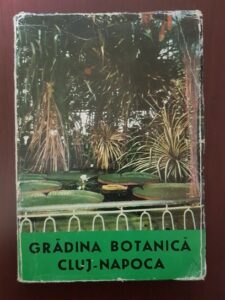 Onoriu Ratiu - Gradina botanica Cluj-Napoca