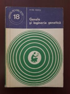 Petre Raicu - Genele si ingineria genetica