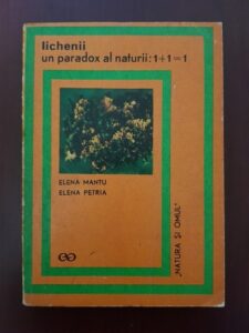Elena Mantu - Lichenii, un paradox al naturii
