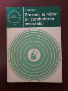 C. Beratlief - Prezent si viitor in combaterea insectelor