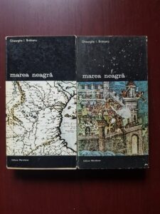 Gheorghe I. Bratianu - Marea Neagra. De la origini pana la cucerirea otomana 2 volume