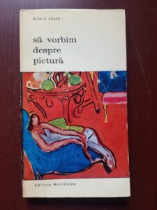 Andre Lhote - Sa vorbim despre pictura