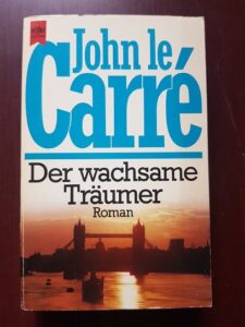 John le Carre - Der wachsame Traumer
