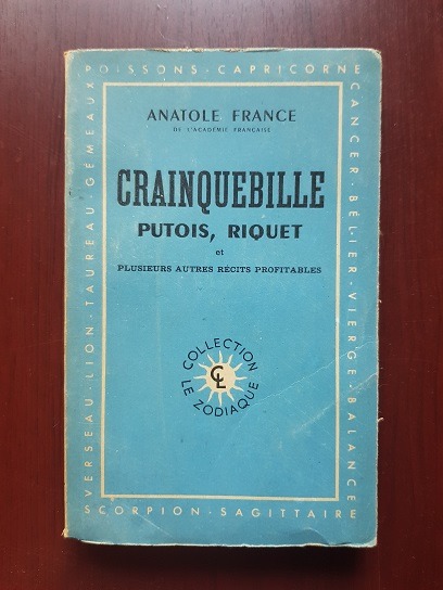 Anatole France - Crainquebille, Putois, Riquet et plusieurs autres recits profitables (1947)