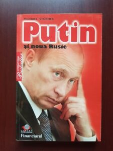 Michael Sturmer - Putin si noua Rusie