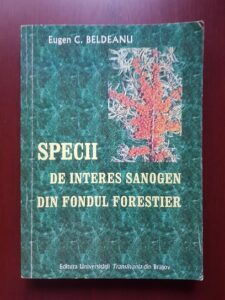 Eugen C. Beldeanu - Specii de interes sanogen din fondul forestier