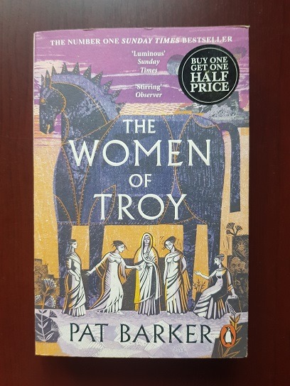 Pat Barker - The women of Troy