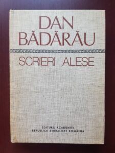 Dan Badarau - Scrieri alese volumul 1 (1979, editie cartonata)