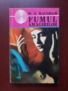 W. Somerset Maugham - Fumul amagirilor
