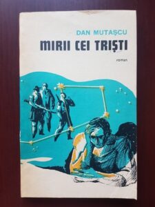 Dan Mutascu - Mirii cei tristi