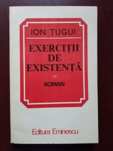 Ion Tugui - Exercitii de existenta