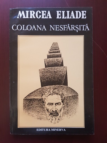 Mircea Eliade - Coloana nesfarsita