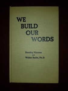 Dorothy Hinman - We build our words