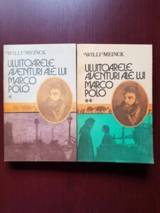 Willi Meinck - Uluitoarele aventuri ale lui Marco Polo 2 volume