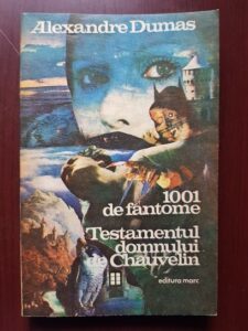 Alexandre Dumas - 1001 de fantome. Testamentul domnului Chauvelin