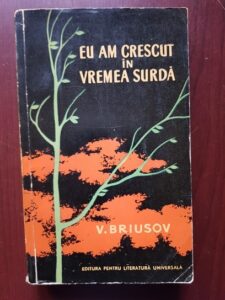 Valeri Briusov - Eu am crescut in vremea surda