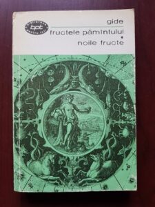 Andre Gide - Fructele pamantului. Noile fructe