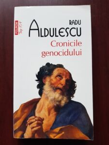 Radu Aldulescu - Cronicile genocidului
