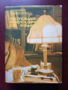 Constantin Gorgos - Dictionar enciclopedic de psihiatrie volumul 2
