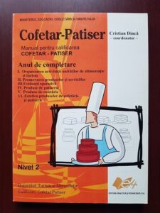 Cristian Dinca - Cofetar Patiser. Manual pentru calificarea Cofetar-Patiser