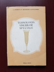 I. Zugravu - Tehnologia vinurilor speciale
