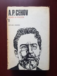 A. P. Cehov - Opere, volumul 1. Schite si povestiri