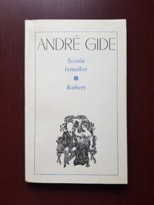 Andre Gide - Scoala femeilor. Robert