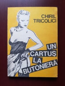Chiril Tricolici - Un cartus la butoniera