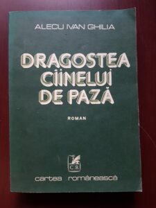 Alecu Ivan Ghilia - Dragostea cainelui de paza (1978)