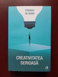 Edward de Bono - Creativitatea serioasa