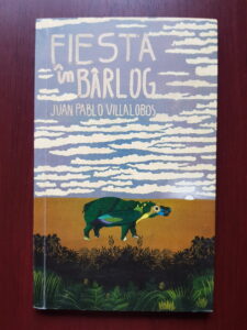 Juan Pablo Villalobos - Fiesta in barlog
