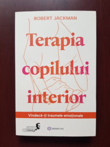 Robert Jackman - Terapia copilului interior. Vindeca-ti traumele emotionale