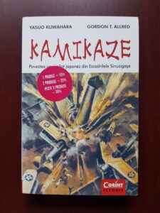 Yasuo Kuwahara - Kamikaze. Povestea unui pilor japonez din Escadrilele Sinucigase
