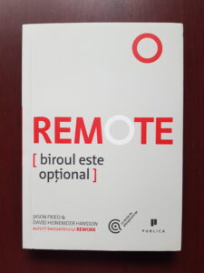 Jason Fried - Remote. Biroul este optiona