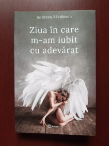 Andreea Savulescu - Ziua in care m-am iubit cu adevarat