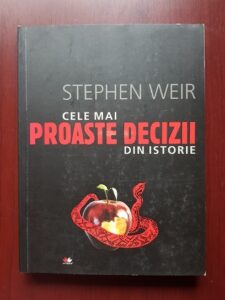 Stephen Weir - Cele mai proaste decizii din istorie