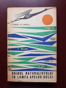 E. Chiriac - Ghidul naturalistului in lumea apelor dulci