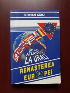 Florian Garz - Renasterea Europei. De la Atlantic la Urali