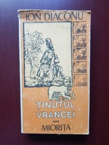 Ion Diaconu - Tinutul Vrancei volumul 3. Miorita