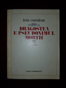 Ion Caraion - Dragostea e pseudonimul mortii. Poeme (1980, prima editie)