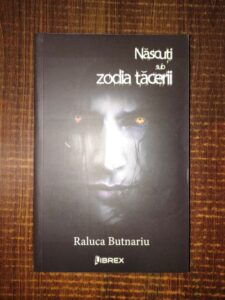 Raluca Butnariu - Nascuti sub zodia tacerii