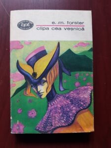 E. M. Forster - Clipa cea vesnica