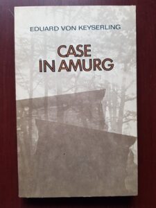Eduard von Keyserling - Case in amurg