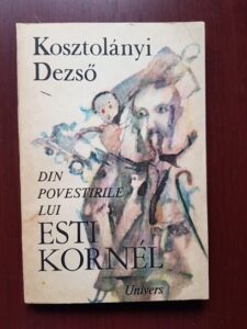 Kosztolanyi Dezso - Din povestirile lui Esti Kornel